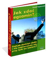 Jak zda� egzamin?